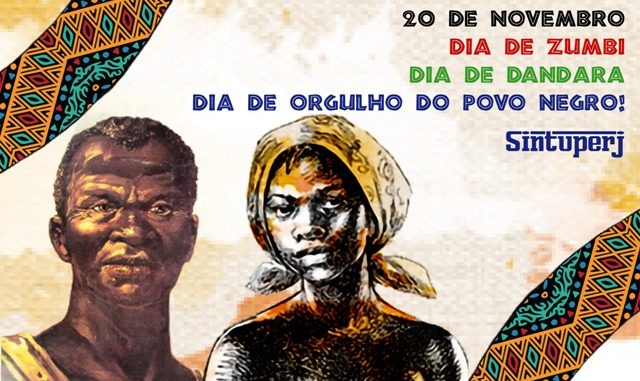 20 de novembro, dia da Consciência Negra: O povo negro segue a luta do  Quilombo de Palmares, de Zumbi e de Dandara! – SINTUPERJ – UERJ | UENF |  UEZO