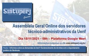 SINTUPERJ CONVOCA: Assembleia Geral Online dos servidores técnico-administrativos da Uenf @ Plataforma Google Meet