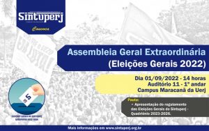 SINTUPERJ CONVOCA: Assembleia Geral Extraordinária - Eleições Gerais 2022 @ Auditório 11 - 1º andar - Campus Maracanã da Uerj