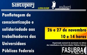 SINTUPERJ E ASDUERJ CONVOCAM: Atividades de agitação e solidariedade. Dias 26 e 27/11, na Uerj