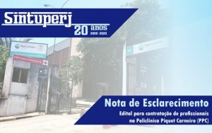 Nota de Esclarecimento: Edital para contratação de profissionais na Policlínica Piquet Carneiro (PPC)