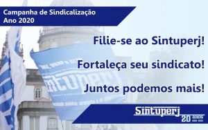 Campanha de Sindicalização 2020: Venha para o Sintuperj, seu sindicato de lutas e conquistas!