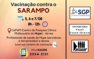 Campanha de vacinação contra o sarampo irá imunizar trabalhadores do Hupe nos dias 05, 06 e 07 de agosto
