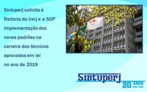 Sintuperj solicita à Reitoria da Uerj e a SGP implementação dos novos padrões na carreira dos técnicos aprovados em lei no ano de 2019