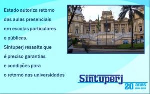 Estado autoriza retorno das aulas presenciais em escolas particulares e públicas. Sintuperj ressalta que é preciso garantias e condições para o retorno nas universidades