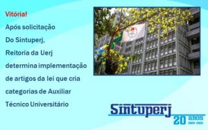 Vitória! Após solicitação do Sintuperj, Reitoria da Uerj determina implementação de artigos da lei que cria categorias de Auxiliar Técnico Universitário