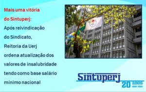 Mais uma vitória do Sintuperj: Após reivindicação do Sindicato, Reitoria da Uerj ordena atualização dos valores de insalubridade tendo como base salário mínimo nacional