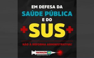 Comitê em Defesa da Vida-RJ lança campanha contra a proposta de Reforma Administrativa do Governo Federal e em defesa do SUS