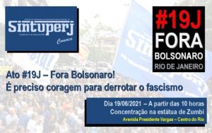 SINTUPERJ CONVOCA: Ato #19J – Fora, Bolsonaro! Dia 19/06, às 10h