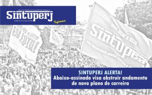 Sintuperj alerta! Abaixo-assinado visa obstruir andamento de novo plano de carreira
