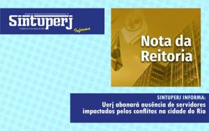 Uerj abonará ausência de servidores impactados pelos conflitos na cidade do Rio