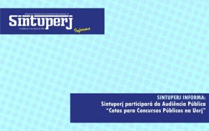 Sintuperj participará da Audiência Pública “Cotas para Concursos Públicos na Uerj”