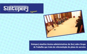 Sintuperj atualiza técnico-administrativos da Uerj sobre Grupo de Trabalho que trata da reformulação do plano de carreira