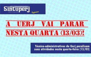Técnico-administrativos da Uerj paralisam suas atividades nesta quarta-feira (13/03)