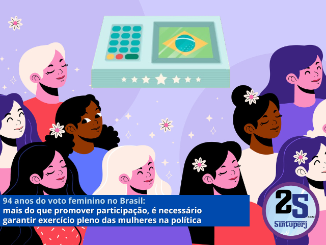 94 anos do voto feminino no Brasil: mais do que promover participação, é necessário garantir exercício pleno das mulheres na política