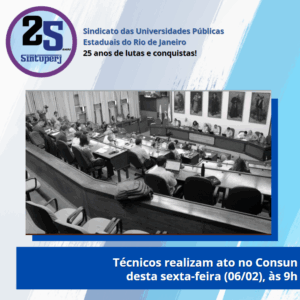 Técnicos realizam ato no Consun desta sexta-feira (06/02), às 9h