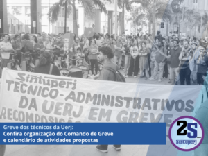 Greve dos técnicos da Uerj: Confira organização do Comando de Greve e calendário de atividades propostas