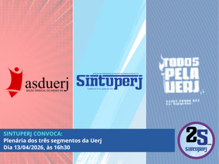 SINTUPERJ CONVOCA: Plenária dos três segmentos da Uerj. Dia 13/04, às 16h30