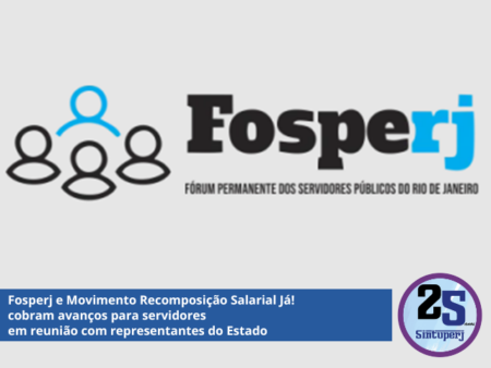 Fosperj e Movimento Recomposição Salarial Já! cobram avanços para servidores em reunião com representantes do Estado