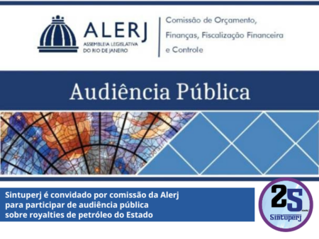 Sintuperj é convidado por comissão da Alerj para participar de audiência pública sobre royalties de petróleo do Estado