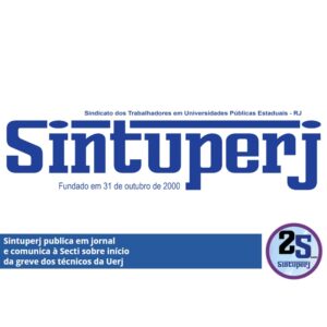Sintuperj publica em jornal e comunica à Secti sobre início da greve dos técnicos da Uerj