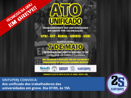 SINTUPERJ CONVOCA: Ato unificado dos trabalhadores das universidades em greve. Dia 07/05, às 15h