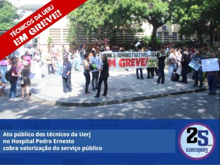Ato público dos técnicos da Uerj no Hospital Pedro Ernesto cobra valorização do serviço público