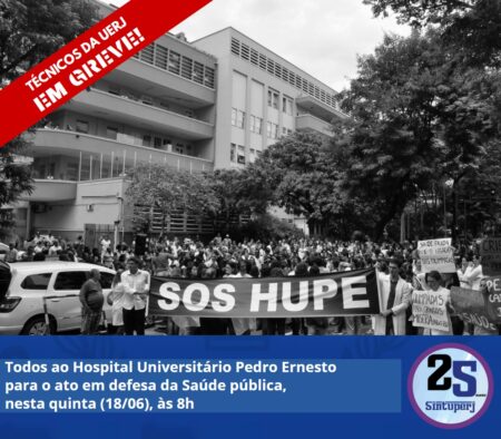 Todos ao Hospital Universitário Pedro Ernesto para o ato em defesa da Saúde pública, nesta quinta (18/06), às 8h