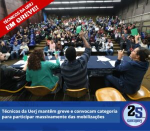 Técnicos da Uerj mantêm greve e convocam categoria para participar massivamente das mobilizações