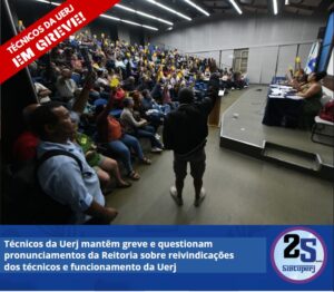 Técnicos da Uerj mantêm greve e questionam pronunciamentos da Reitoria sobre reivindicações dos técnicos e funcionamento da Uerj