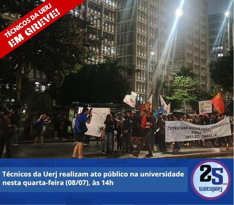 Técnicos da Uerj realizam ato público na universidade nesta quarta-feira (08/07), às 14h