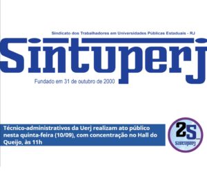 Técnico-administrativos da Uerj realizam ato público nesta quinta-feira (10/09), com concentração no Hall do Queijo, às 11h