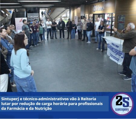 Sintuperj e técnico-administrativos vão à Reitoria lutar por redução de carga horária para profissionais da Farmácia e da Nutrição